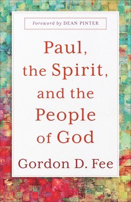 Paul, the Spirit, and the People of God 1