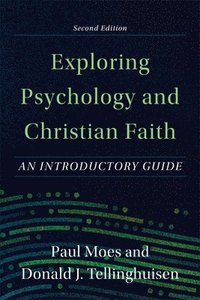 bokomslag Exploring Psychology and Christian Faith