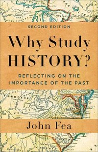 bokomslag Why Study History?