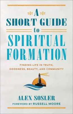 bokomslag A Short Guide to Spiritual Formation