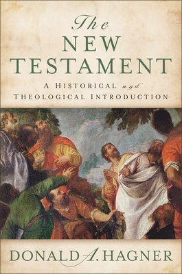Donald a. Hagner - New Testament, Inbunden
