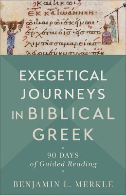 Exegetical Journeys in Biblical Greek 1