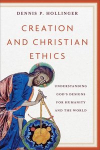 bokomslag Creation and Christian Ethics