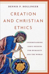 bokomslag Creation and Christian Ethics