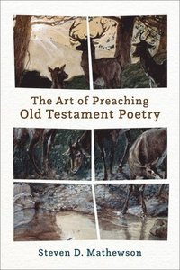 bokomslag The Art of Preaching Old Testament Poetry