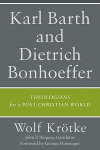 bokomslag Karl Barth and Dietrich Bonhoeffer