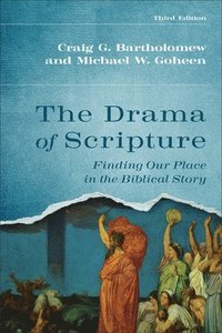 bokomslag The Drama of Scripture: Finding Our Place in the Biblical Story