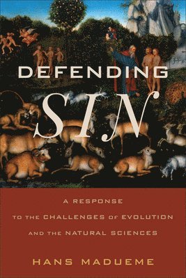 Hans Madueme - Defending Sin, Inbunden