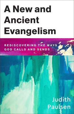 New and Ancient Evangelism 1