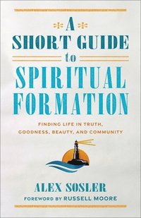 bokomslag Short Guide to Spiritual Formation