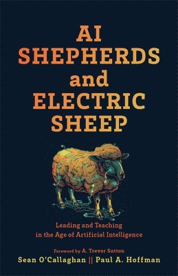 Sean O'Callaghan, Paul A. Hoffman, Paul A Hoffman - AI Shepherds and Electric Sheep, Häftad