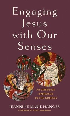 Engaging Jesus with Our Senses 1