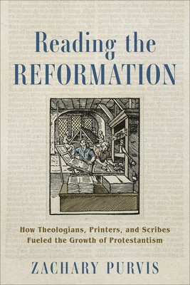 bokomslag Reading the Reformation