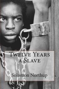 bokomslag Twelve Years a Slave Solomon Northup