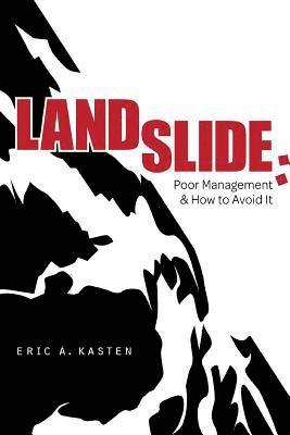 Landslide: Poor Management and How to Avoid it 1