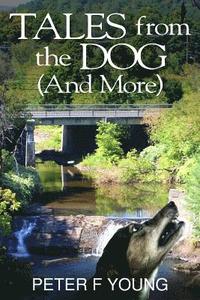 bokomslag Tales from the Dog (And More)
