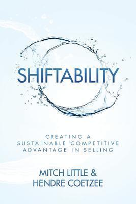 bokomslag Shiftability: Creating a Sustainable Competitive Advantage in Selling