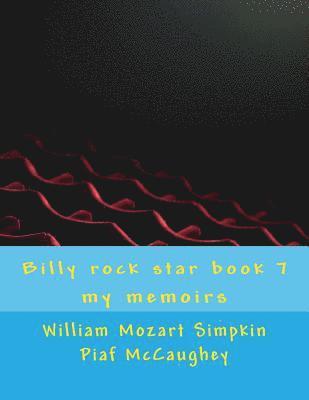 bokomslag Billy rock star book 7: my memoirs