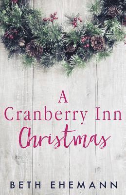 Beth Ehemann - A Cranberry Inn Christmas, Häftad
