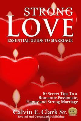 bokomslag Strong Love: An Essential Guide To Marriage