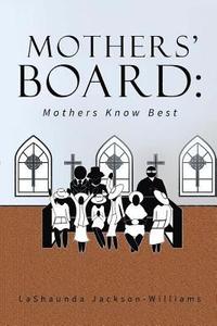 bokomslag The Mothers' Board: Mothers Know Best