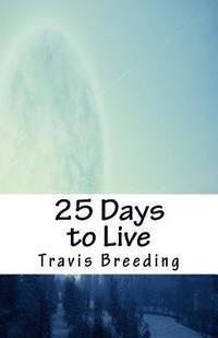 bokomslag 25 Days to Live