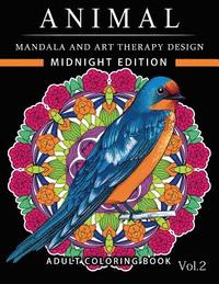 bokomslag Animal Mandala and Art Therapy Design Midnight Edition: An Adult Coloring Book with Mandala Designs, Mythical Creatures, and Fantasy Animals for Inspi