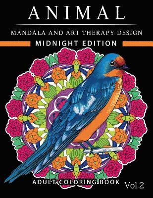 bokomslag Animal Mandala and Art Therapy Design Midnight Edition: An Adult Coloring Book with Mandala Designs, Mythical Creatures, and Fantasy Animals for Inspi