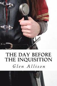 bokomslag The Day Before The Inquisition