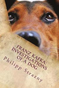 bokomslag Franz Kafka: Investigations of a Dog: Translator Edition: German/English