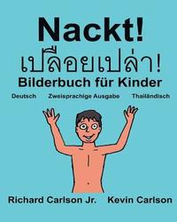 bokomslag Nackt!: Ein Bilderbuch für Kinder Deutsch-Thailändisch (Zweisprachige Ausgabe) (www.rich.center)