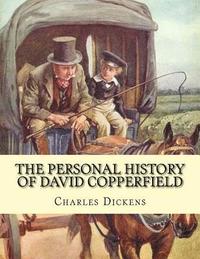 bokomslag The personal history of David Copperfield. By: Charles Dickens, illustrated By: Hablot Knight Browne (10 July 1815 - 8 July 1882) was an English artis