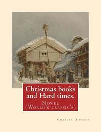bokomslag Christmas books and Hard times: Novel (World's classic's)
