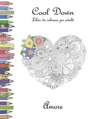 Cool Down - Libro da colorare per adulti: Amore 1
