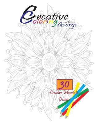 Creative Coloring with George: Mandalas 1