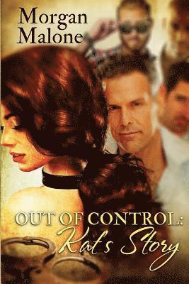 Out of Control: Kat's Story 1