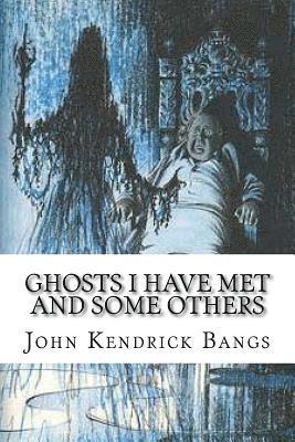 Ghosts I Have Met and Some Others 1