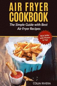 bokomslag Air Fryer Cookbook: The Simple Guide with Best Air Fryer Recipes