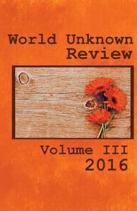 bokomslag World Unknown Review Volume III
