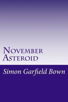 November Asteroid: A Collection of Science Fiction Short Stories 1