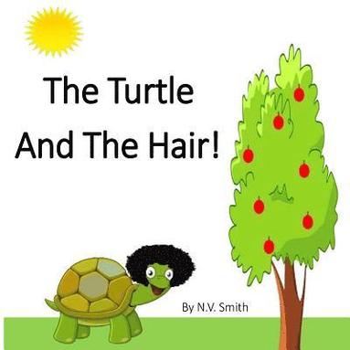 bokomslag The Turtle and the Hair!