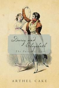 bokomslag Darcy and Elizabeth: The Faces of Love