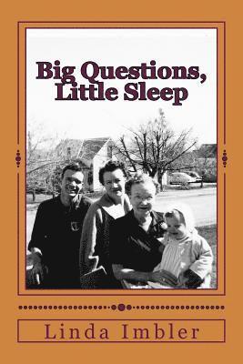 Big Questions, Little Sleep 1