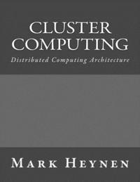 bokomslag Cluster Computing: Distributed Computing Architecture