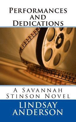 bokomslag Performances and Dedications: A Savannah Stinson Novel