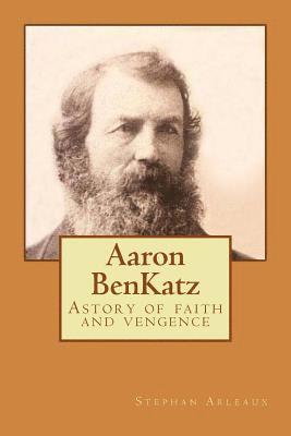 Aaron BenKatz: Astory of faith and vengence 1