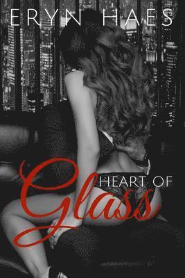 Eryn Haes - Heart of glass: Book I of The Glass Trilogy, Häftad