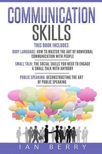 bokomslag Communication Skills: 3 Manuscripts - Body Language, Small Talk, Public Speaking