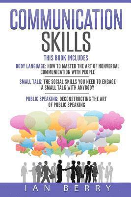 Communication Skills: 3 Manuscripts - Body Language, Small Talk, Public Speaking 1