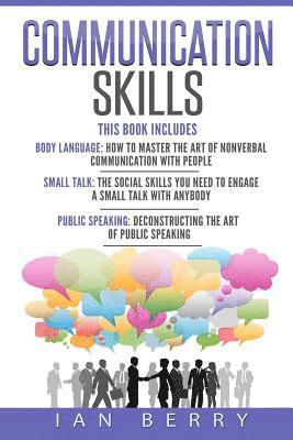 Ian Berry - Communication Skills: 3 Manuscripts - Body Language, Small Talk, Public Speaking, Häftad